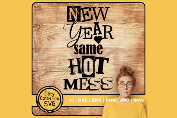 Review: New Year Same Hot Mess SVG for Embroidery