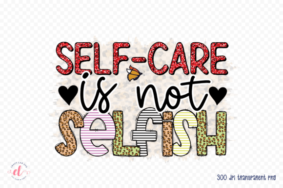 Reviewing Self-Care is Not Selfish PNG, JPG, PDF for Embroidery