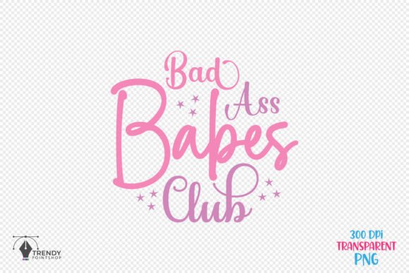 Reviewing the Babes Club Girl Funny Quote SVG Design