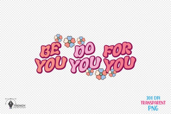 Reviewing the Be You Do You Be Quote Design