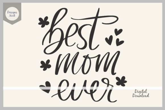 Reviewing the Best Mom Ever Quote SVG for Embroidery