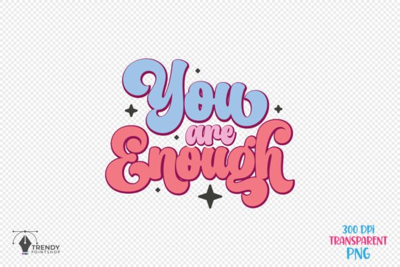 Reviewing the You Are Enough Quote Design for Embroidery